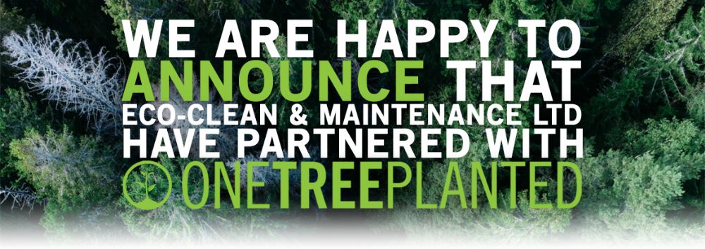 We Are Happy To Announce That Eco-Clean & Maintenance Ltd Have Partnered With One Tree Planted